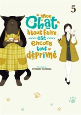 Mon chat à tout faire est encore tout déprimé. Vol. 5 - Hitsuji Yamada