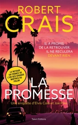 Une enquête d'Elvis Cole et Joe Pike. La promesse - Robert Crais