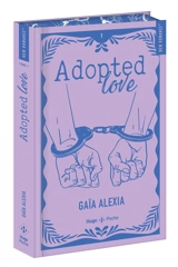 Adopted love. Vol. 1 - Gaïa Alexia