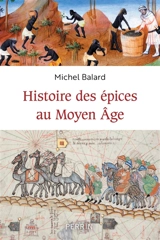 Histoire des épices au Moyen Age - Michel Balard