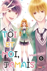 Toi et moi, jamais. Vol. 5 - Mayu Sakai