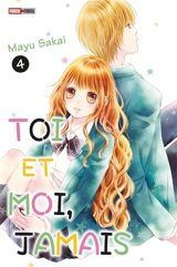 Toi et moi, jamais. Vol. 4 - Mayu Sakai