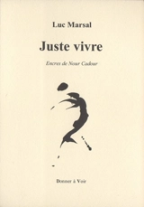 Juste vivre - Luc Marsal