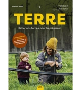 Terre : relier nos forces pour la préserver : 1.232 kilomètres en vélo à la rencontre de 22 maraîchers.es de Bretagne - Isabelle Deval