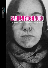 Par la face nord - Frédéric Martin