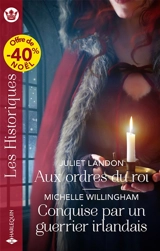 Aux ordres du roi. Conquise par un guerrier irlandais - Juliet Landon