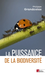 La puissance de la biodiversité - Philippe Grandcolas