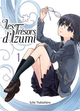 Les trésors d'Izumi. Vol. 1 - Ichi Yukishiro