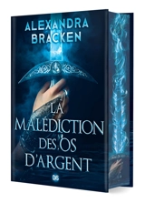 La malédiction des os d'argent. Vol. 1 - Alexandra Bracken