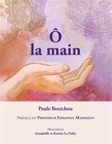O la main - Paule Benichou