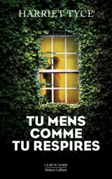 Tu mens comme tu respires - Harriet Tyce