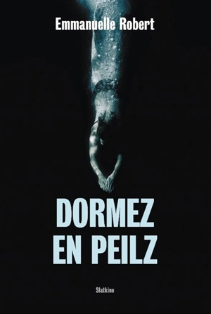 Dormez en peilz - Emmanuelle Robert