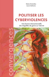 Politiser les cyberviolences : une lecture intersectionnelle des inégalités de genre sur Internet - Ketsla Mutombo