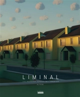 Liminal : les nouveaux espaces de l'angoisse - Alt236