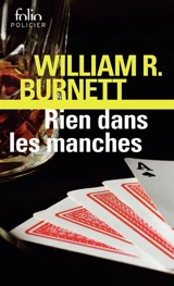 Rien dans les manches - William Riley Burnett