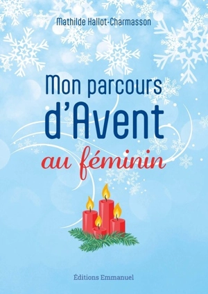 Mon parcours d'Avent au féminin - Mathilde Hallot-Charmasson