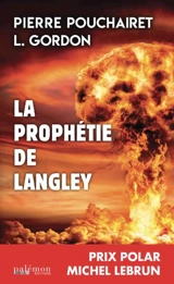 Commandant Johana Galji. Vol. 1. La prophétie de Langley - Pierre Pouchairet