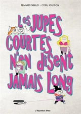 Les jupes courtes n'en disent jamais long - Cyril Jouison