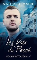 Nolan & Touzani. Vol. 1. Les voix du passé - Nathalie Marie