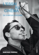 L'essai au cinéma : de Chaplin à Godard - Bamchade Pourvali