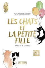 Les chats et la petite fille : paroles de sagesse - Kuenshan Kwong