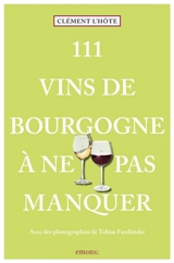 111 vins de Bourgogne à ne pas manquer - Julie Bouchet
