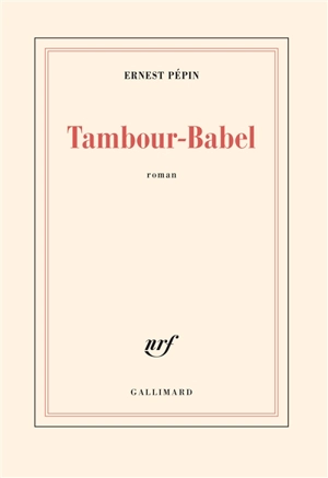 Tambour-babel - Ernest Pépin