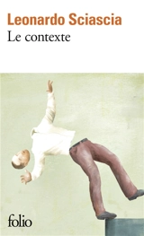 Le contexte : une parodie - Leonardo Sciascia