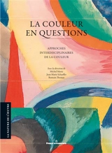 La couleur en questions : approches interdisciplinaires de la couleur