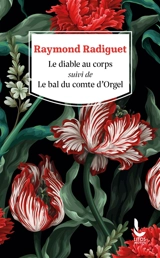 Le diable au corps. Le bal du comte d'Orgel - Raymond Radiguet