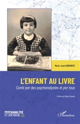 L'enfant au livre : conté par des psychanalystes et par tous - Marie-José Annenkov-Colet