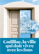 Ecoute les murs parler - Ixchel Delaporte