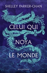 Celui qui noya le monde - Shelley Parker-Chan