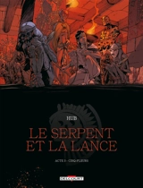 Le serpent et la lance. Vol. 3. Cinq fleurs - Hub