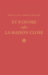 Et s'ouvre enfin la maison close : l'histoire orale d'un squat au tournant du siècle - Nathan Golshem