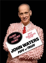 John Waters Pope of Trash - John Waters