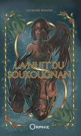La nuit du soukougnan - Louisiane Romain