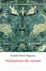 Naissances du roman - Daniel-Henri Pageaux