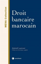 Droit bancaire marocain - Abdelatif Laamrani