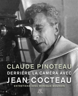 Derrière la caméra avec Jean Cocteau - Claude Pinoteau