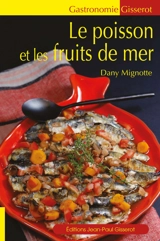 Le poisson et les fruits de mer - Dany Mignotte