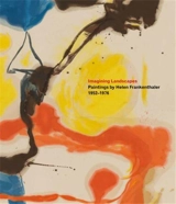 Imagining Landscapes : Paintings By Helen Frankenthaler, 1952-1976 - Robert Slifkin