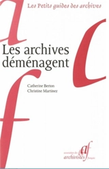 Les archives déménagent - Catherine Berton