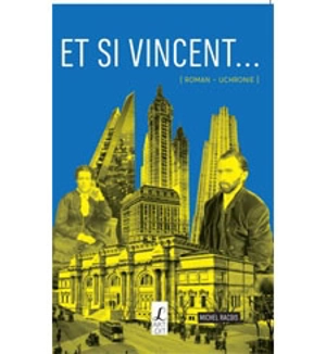 Et si Vincent... - Michel Racois