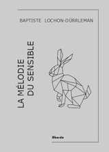 La mélodie du sensible - Baptiste Lochon-Dürrleman