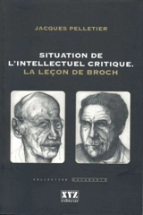 Situation de l'intellectuel critique : la leçon de Broch - Jacques Pelletier