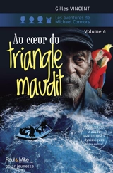 Les aventures de Michael Connors. Vol. 6. Au coeur du triangle maudit : polar jeunesse - Gilles Vincent