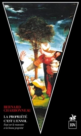 La propriété c'est l'envol - Bernard Charbonneau