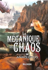 La mécanique du chaos - Anaïs Cros