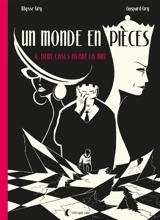 Un monde en pièces. Vol. 4. Deux cases avant la nuit - Gaspard Gry